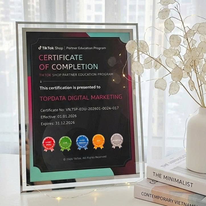 TOPDATA VINH DỰ NHẬN CHỨNG CHỈ ĐÀO TẠO TỪ TIKTOK SHOP count(TOPDATA VINH DỰ NHẬN CHỨNG CHỈ ĐÀO TẠO TỪ TIKTOK SHOP)