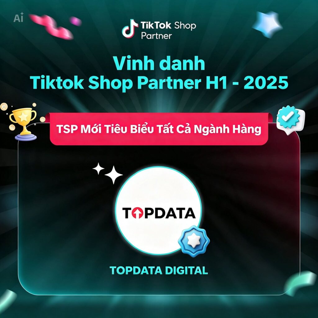 TOPDATA ĐƯỢC VINH DANH TIKTOK SHOP PARTNER TIÊU BIỂU 2025 count(TOPDATA ĐƯỢC VINH DANH TIKTOK SHOP PARTNER TIÊU BIỂU 2025)