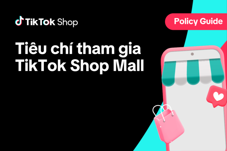 Tiêu chí tham gia TikTok Shop Mall