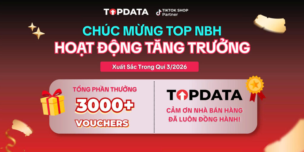 TopData TSP vinh danh Nhà Bán Hàng tăng trưởng nổi bật Quý 3/2026 – Trao tặng hơn 3.000 vouchers count(TopData TSP vinh danh Nhà Bán Hàng tăng trưởng nổi bật Quý 3/2026 – Trao tặng hơn 3.000 vouchers)