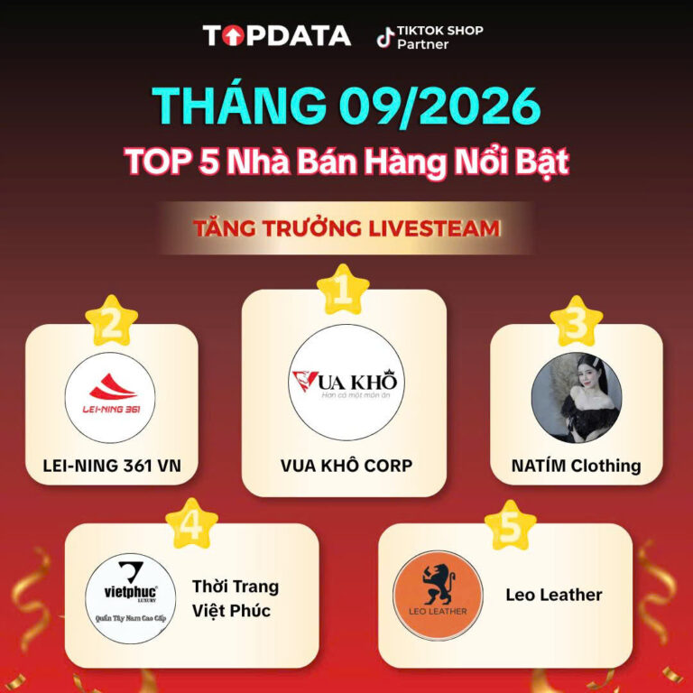 Top 5 Nhà Bán Hàng nổi bật tháng 09/2026 – Bứt phá tăng trưởng Livestream trên TikTok Shop